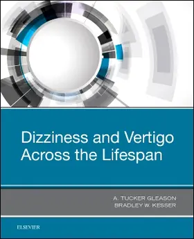 Kesser / Gleason |  Dizziness and Vertigo Across the Lifespan | Buch |  Sack Fachmedien