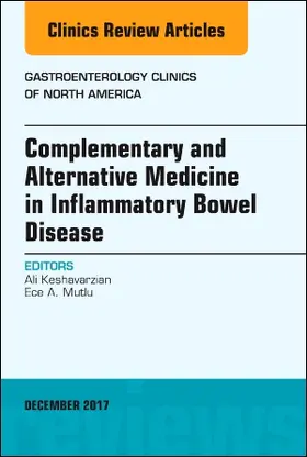 Keshavarzian / Mutlu |  Complementary and Alternative Medicine in Inflammatory Bowel Disease, an Issue of Gastroenterology Clinics of North America | Buch |  Sack Fachmedien