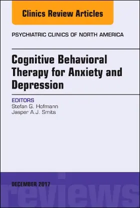 Hofmann / Smits |  Cognitive Behavioral Therapy for Anxiety and Depression, an Issue of Psychiatric Clinics of North America | Buch |  Sack Fachmedien