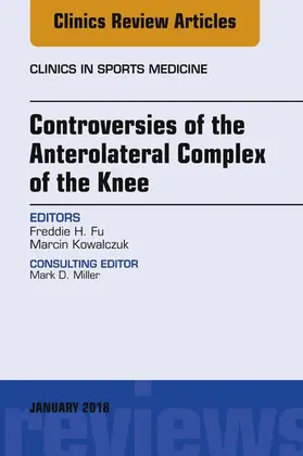 Fu / Kowalczuk | Controversies of the Anterolateral Complex of the Knee, An Issue of Clinics in Sports Medicine | E-Book | sack.de