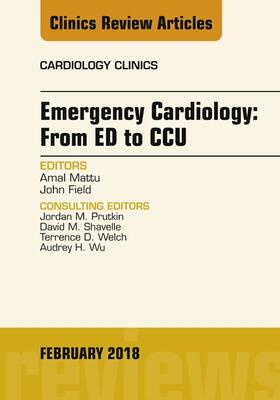 Mattu / Field |  Emergency Cardiology: From ED to CCU, An Issue of Cardiology Clinics, E-Book | eBook | Sack Fachmedien