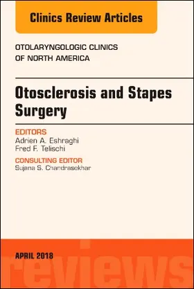 Eshraghi / Telischi |  Otosclerosis and Stapes Surgery, an Issue of Otolaryngologic Clinics of North America | Buch |  Sack Fachmedien