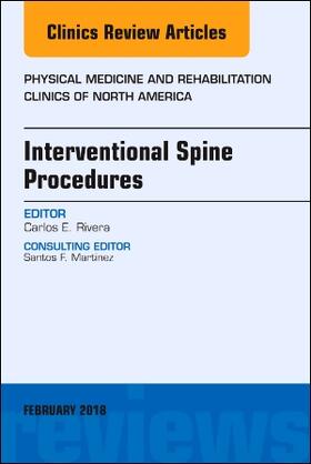 Rivera |  Interventional Spine Procedures, an Issue of Physical Medicine and Rehabilitation Clinics of North America | Buch |  Sack Fachmedien