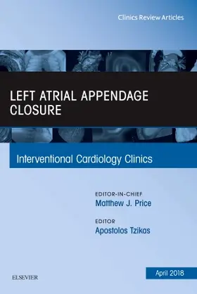 Tzikas |  Left Atrial Appendage Closure, an Issue of Interventional Cardiology Clinics | Buch |  Sack Fachmedien