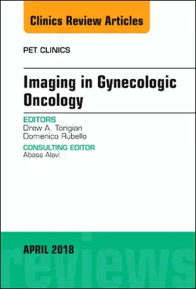 Torigian / Rubello |  Imaging in Gynecologic Oncology, an Issue of Pet Clinics | Buch |  Sack Fachmedien