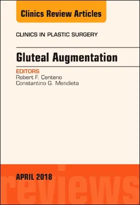 Centeno / Mendieta |  Gluteal Augmentation, an Issue of Clinics in Plastic Surgery | Buch |  Sack Fachmedien