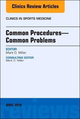 Miller |  Common Procedures-Common Problems, an Issue of Clinics in Sports Medicine | Buch |  Sack Fachmedien