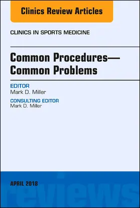 Miller |  Common Procedures-Common Problems, An Issue of Clinics in Sports Medicine | eBook | Sack Fachmedien