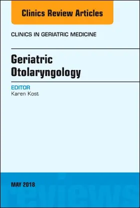 Kost |  Geriatric Otolaryngology, an Issue of Clinics in Geriatric Medicine | Buch |  Sack Fachmedien