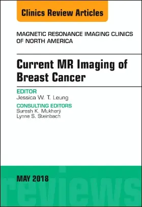 Leung |  Current MR Imaging of Breast Cancer, an Issue of Magnetic Resonance Imaging Clinics of North America | Buch |  Sack Fachmedien