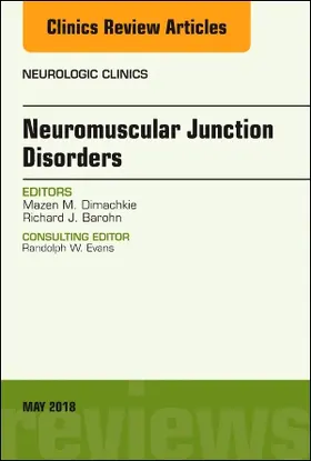 Dimachkie / Barohn |  Neuromuscular Junction Disorders, an Issue of Neurologic Clinics | Buch |  Sack Fachmedien