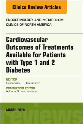 Umpierrez |  Cardiovascular Outcomes of Treatments Available for Patients with Type 1 and 2 Diabetes, an Issue of Endocrinology and Metabolism Clinics of North America | Buch |  Sack Fachmedien