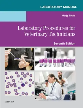 Sirois |  Laboratory Manual for Laboratory Procedures for Veterinary Technicians E-Book | eBook | Sack Fachmedien