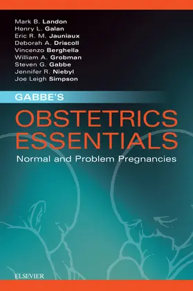 Landon / Driscoll / Jauniaux |  Gabbe's Obstetrics Essentials: Normal & Problem Pregnancies E-Book | eBook | Sack Fachmedien