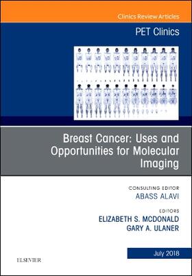 McDonald / Ulaner |  Breast Cancer: Uses and Opportunities for Molecular Imaging, an Issue of Pet Clinics | Buch |  Sack Fachmedien