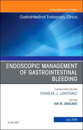 Gralnek |  Endoscopic Management of Gastrointestinal Bleeding, an Issue of Gastrointestinal Endoscopy Clinics | Buch |  Sack Fachmedien