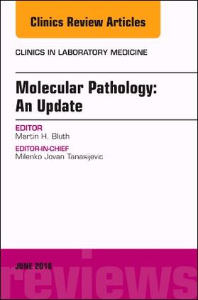 Bluth |  Molecular Pathology: An Update, an Issue of the Clinics in Laboratory Medicine | Buch |  Sack Fachmedien