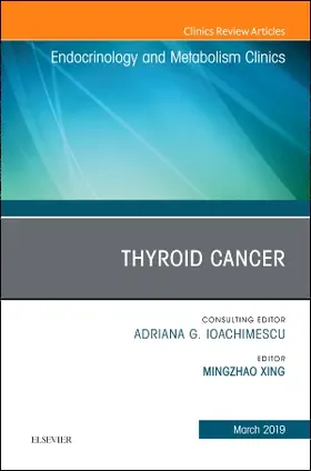 Xing |  Thyroid Cancer, an Issue of Endocrinology and Metabolism Clinics of North America | Buch |  Sack Fachmedien