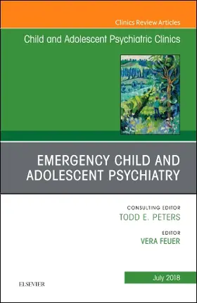 Feuer |  Emergency Child and Adolescent Psychiatry, an Issue of Child and Adolescent Psychiatric Clinics of North America | Buch |  Sack Fachmedien