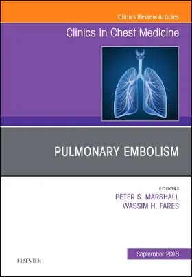 Marshall / Fares |  Pulmonary Embolism, an Issue of Clinics in Chest Medicine | Buch |  Sack Fachmedien