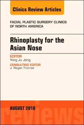 Jang |  Rhinoplasty for the Asian Nose, an Issue of Facial Plastic Surgery Clinics of North America | Buch |  Sack Fachmedien