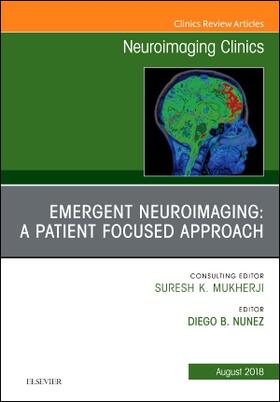 Nunez |  Emergent Neuroimaging: A Patient Focused Approach, an Issue of Neuroimaging Clinics of North America | Buch |  Sack Fachmedien