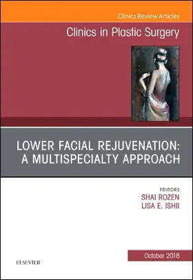 Rozen / Ishii |  Lower Facial Rejuvenation: A Multispecialty Approach, an Issue of Clinics in Plastic Surgery | Buch |  Sack Fachmedien