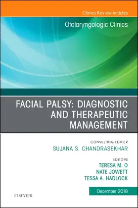 O / Jowett |  Facial Palsy: Diagnostic and Therapeutic Management, an Issue of Otolaryngologic Clinics of North America | Buch |  Sack Fachmedien