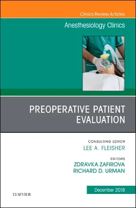 Zafirova / Urman |  Preoperative Patient Evaluation, an Issue of Anesthesiology Clinics | Buch |  Sack Fachmedien