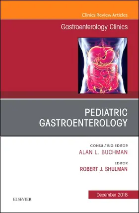 Shulman |  Pediatric Gastroenterology, an Issue of Gastroenterology Clinics of North America | Buch |  Sack Fachmedien