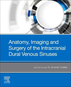 Tubbs |  Anatomy, Imaging and Surgery of the Intracranial Dural Venous Sinuses | Buch |  Sack Fachmedien