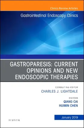 Cai |  Gastroparesis: Current Opinions and New Endoscopic Therapies, an Issue of Gastrointestinal Endoscopy Clinics | Buch |  Sack Fachmedien