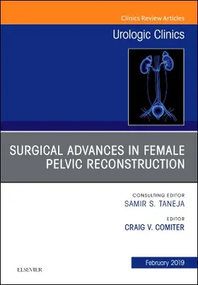 Comiter |  Surgical Advances in Female Pelvic Reconstruction, an Issue of Urologic Clinics | Buch |  Sack Fachmedien