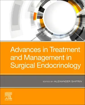 Shifrin |  Advances in Treatment and Management in Surgical Endocrinology | Buch |  Sack Fachmedien