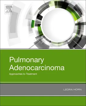 Horn |  Pulmonary Adenocarcinoma: Approaches to Treatment | Buch |  Sack Fachmedien