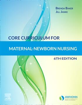 AWHONN / Baker / Janke |  Core Curriculum for Maternal-Newborn Nursing | Buch |  Sack Fachmedien