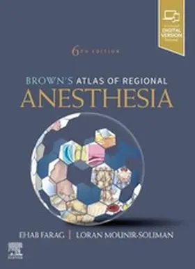 Farag MD / Farag / Mounir-Soliman MD |  Brown's Atlas of Regional Anesthesia, E-Book | eBook | Sack Fachmedien