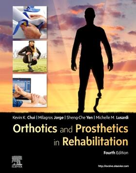 Chui / Lusardi / Jorge |  Orthotics and Prosthetics in Rehabilitation | Buch |  Sack Fachmedien