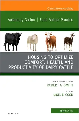 Cook |  Housing to Optimize Comfort, Health and Productivity of Dairy Cattles, an Issue of Veterinary Clinics of North America: Food Animal Practice | Buch |  Sack Fachmedien