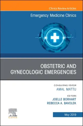 Borhart / Bavolek |  Obstetric and Gynecologic Emergencies, an Issue of Emergency Medicine Clinics of North America | Buch |  Sack Fachmedien