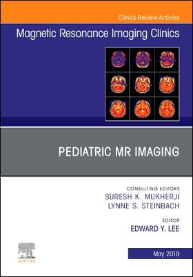 Lee |  Pediatric MR Imaging, an Issue of Magnetic Resonance Imaging Clinics of North America | Buch |  Sack Fachmedien