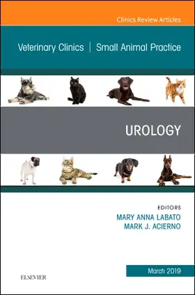 Labato / Acierno |  Urology, an Issue of Veterinary Clinics of North America: Small Animal Practice | Buch |  Sack Fachmedien