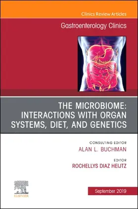 Diaz Heijtz |  The Microbiome: Interactions with Organ Systems, Diet, and Genetics, an Issue of Gastroenterology Clinics of North America | Buch |  Sack Fachmedien