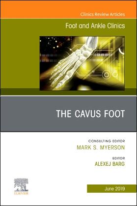 Barg |  The Cavus Foot, an Issue of Foot and Ankle Clinics of North America | Buch |  Sack Fachmedien