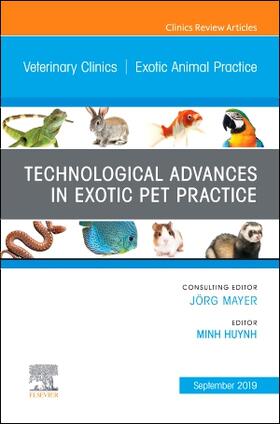 Huynh |  Technological Advances in Exotic Pet Practice, an Issue of Veterinary Clinics of North America: Exotic Animal Practice | Buch |  Sack Fachmedien