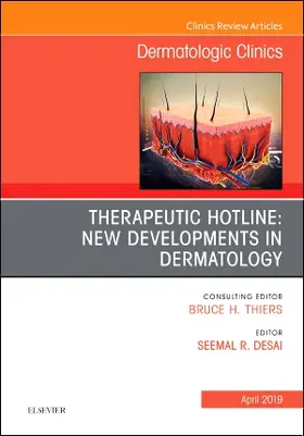 Desai |  Therapeutic Hotline: New Developments in Dermatology, an Issue of Dermatologic Clinics | Buch |  Sack Fachmedien