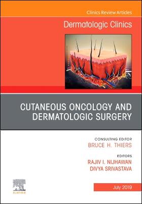 Nijhawan / Srivastava |  Cutaneous Oncology and Dermatologic Surgery, an Issue of Dermatologic Clinics | Buch |  Sack Fachmedien