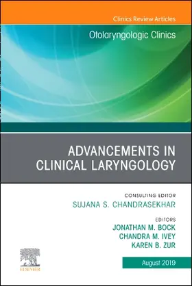 Bock / Ivey / Zur |  Advancements in Clinical Laryngology, an Issue of Otolaryngologic Clinics of North America | Buch |  Sack Fachmedien