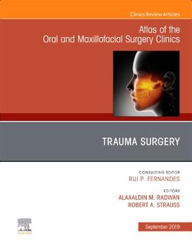 Strauss / Radwan |  Trauma Surgery, an Issue of Atlas of the Oral & Maxillofacial Surgery Clinics | Buch |  Sack Fachmedien