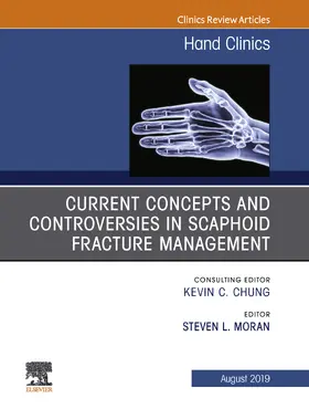 Moran |  Current Concepts and Controversies in Scaphoid Fracture Management, An Issue of Hand Clinics | eBook | Sack Fachmedien